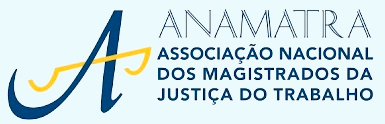 ANAMATRA - Associação Nacional dos Magistrados da Justiça do Trabalho